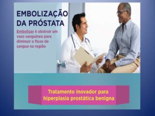 HIPERPLASIA PROSTÁTICA BENIGNA – AVANÇOS NO TRATAMENTO